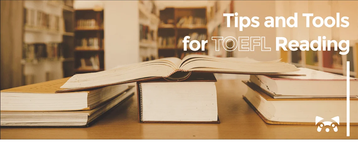 Tips and tools for TOEFL reading