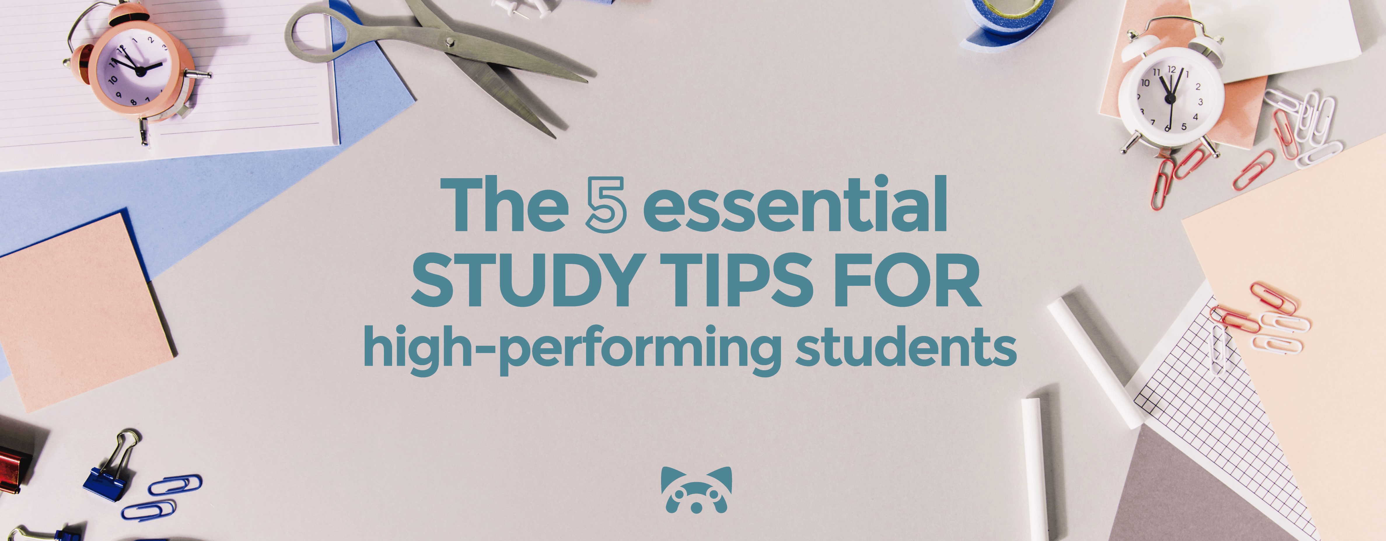 The 5 Essential Study Tips For High-Performing Students