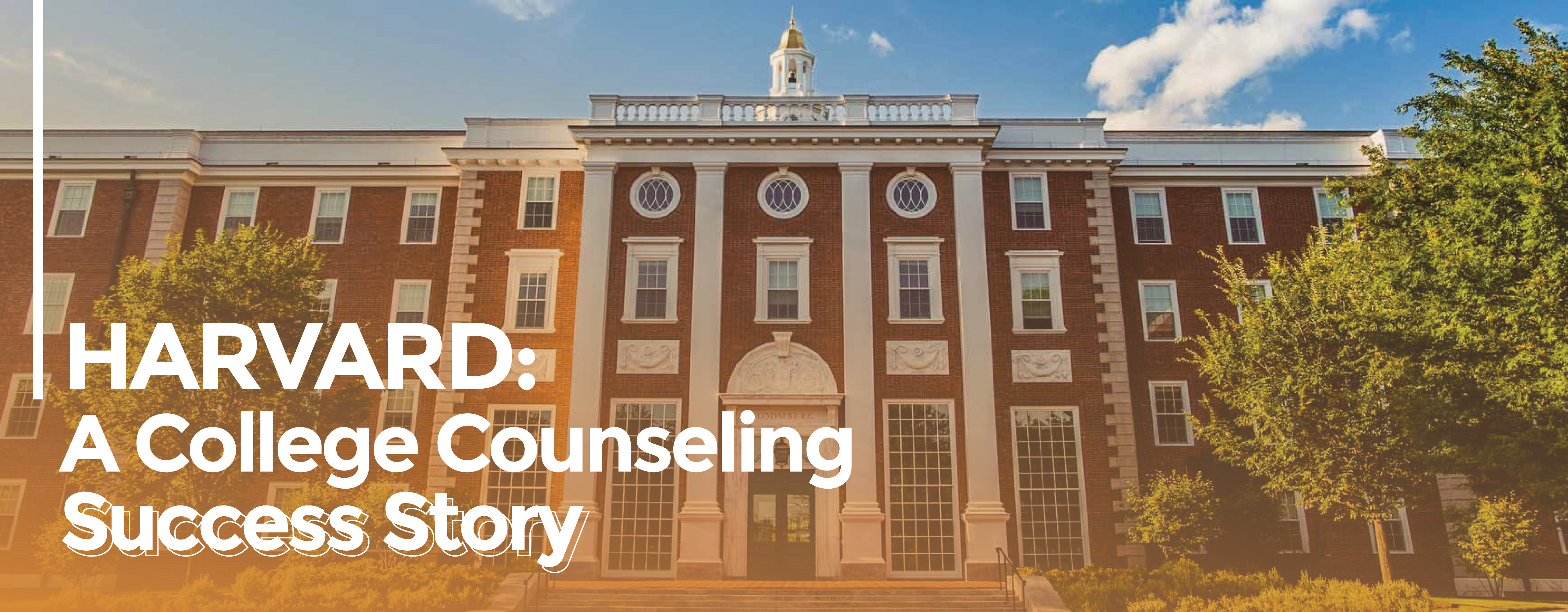 Harvard: A College Counseling Success Story